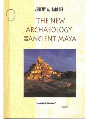cover image of The New Archaeology and the Ancient Maya